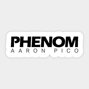 Phenom Aaron Pico Sticker